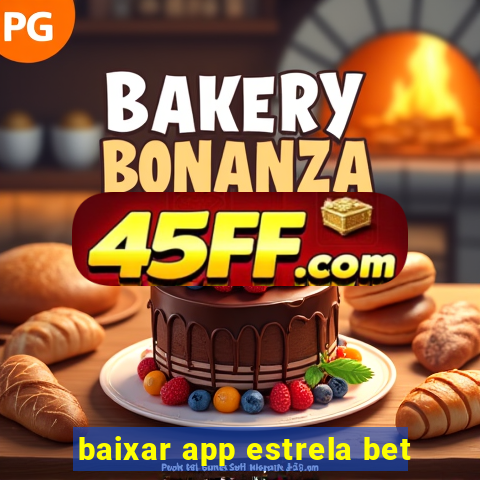 baixar app estrela bet